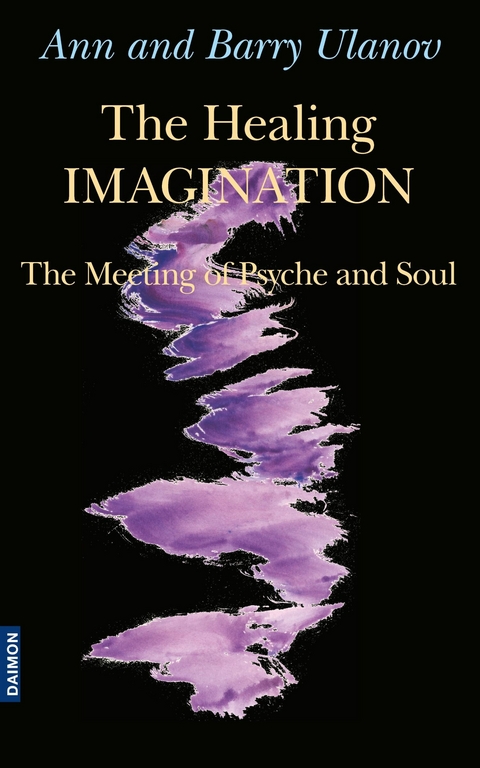 The Healing Imagination: The Meeting of Psyche and Soul -  Ann Belford Ulanov,  Barry Ulanov