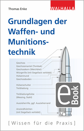 Grundlagen der Waffen- und Munitionstechnik - Thomas Enke
