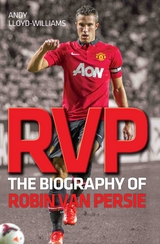 RVP - The Biography of Robin Van Persie -  Andy Lloyd-Williams