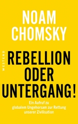 Rebellion oder Untergang! -  Noam Chomsky