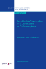 Les méthodes d'interprétation de la Cour de justice de l'Union européenne - Koen Lenaerts, José A. Gutierrez-Fons