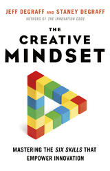 The Creative Mindset - Jeff DeGraff, Staney Degraff