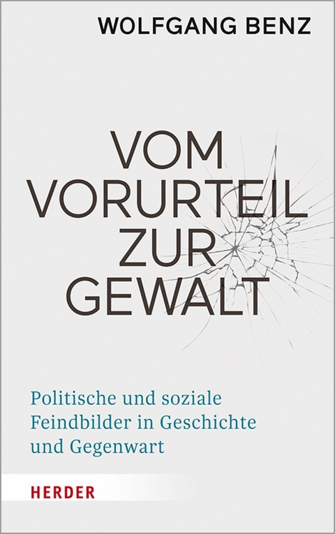 Vom Vorurteil zur Gewalt - Wolfgang Benz