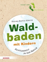 Waldbaden mit Kindern - Regina Bestle-Körfer