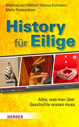 History für Eilige - Matthias von Hellfeld, Markus Dichmann, Meike Rosenplänter