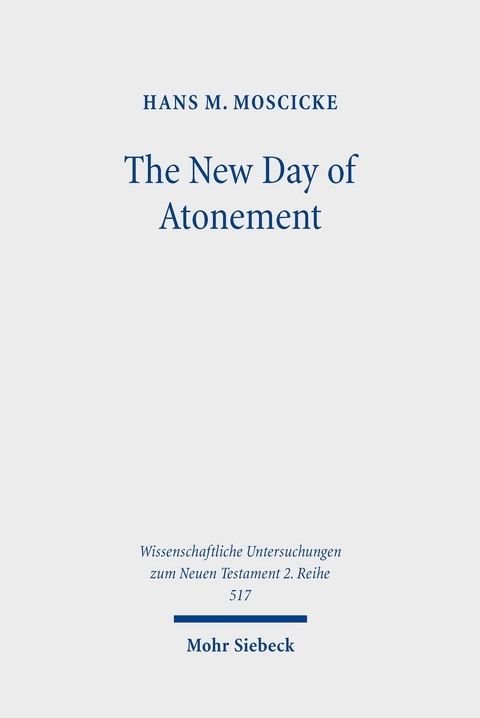 The New Day of Atonement -  Hans M. Moscicke