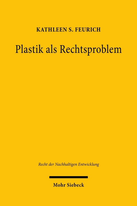 Plastik als Rechtsproblem -  Kathleen S. Feurich