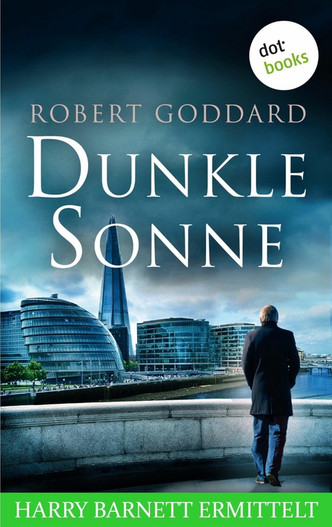 Dunkle Sonne - Harry Barnett ermittelt: Der zweite Fall - Robert Goddard