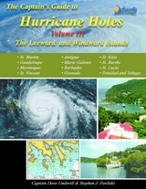 Captains Guide to Hurricane Holes - Volume III - The Leeward Islands and the Windward Islands -  Stephen J Pavlidis,  David Underill