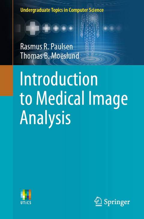 Introduction to Medical Image Analysis - Rasmus R. Paulsen, Thomas B. Moeslund