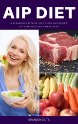 AIP (Autoimmune Paleo) Diet - Brandon Gilta