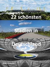 22 schönsten Stadien in Deutschland - Martina Kloss