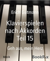 Klavierspielen nach Akkorden Teil 15 - Erich Gutmann