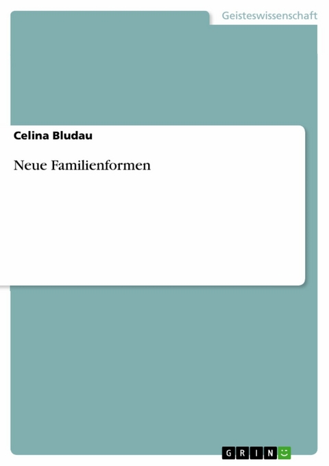 Neue Familienformen - Celina Bludau