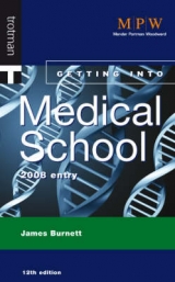 Getting into Medical School 2008 - Burnett, James Lord; Ruston, Joe