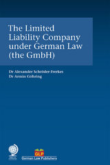 The Limited Liability Company under German Law (the GmbH) - Alexander Schröder-Frerkes, Armin Göhring