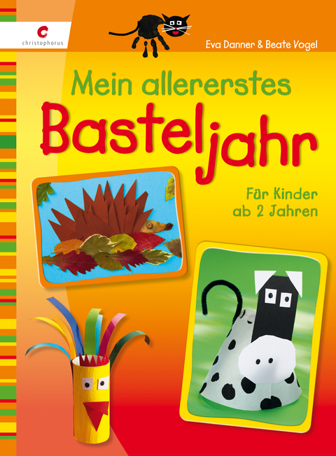 Mein allererstes Basteljahr - Eva Danner, Beate Vogel