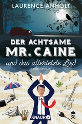 Der achtsame Mr. Caine und das allerletzte Lied - Laurence Anholt