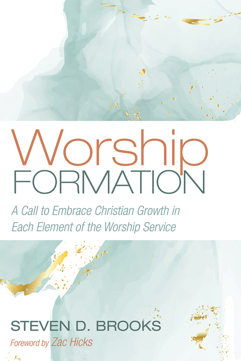 Worship Formation - Steven D. Brooks
