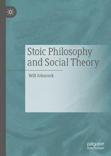 Stoic Philosophy and Social Theory - Will Johncock