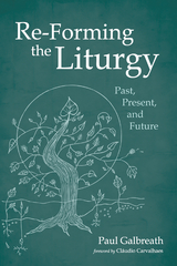 Re-Forming the Liturgy - Paul Galbreath