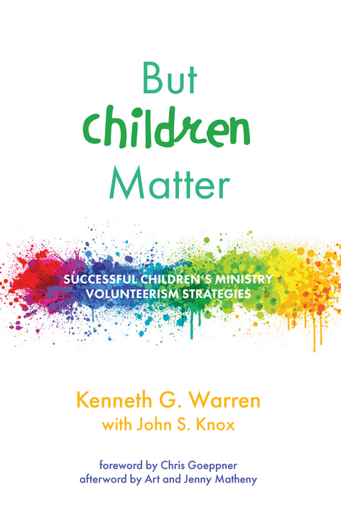 But Children Matter - Kenneth G. Warren, John S. Knox