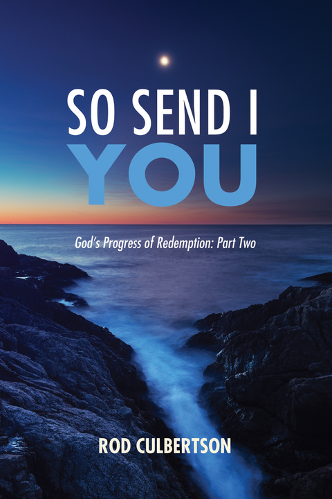 So Send I You - Rod Culbertson