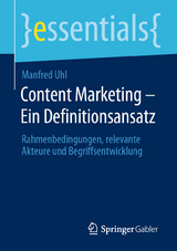 Content Marketing – Ein Definitionsansatz - Manfred Uhl