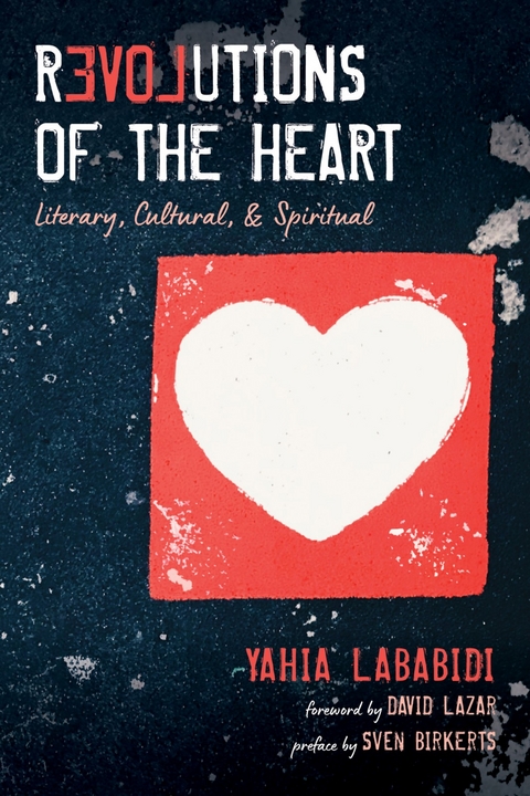 Revolutions of the Heart -  Yahia Lababidi