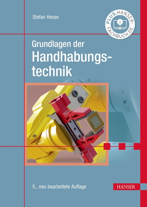 Grundlagen der Handhabungstechnik - Stefan Hesse