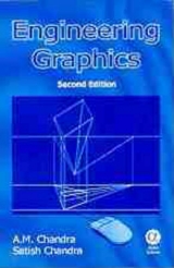 Engineering Graphics - Chandra, A. M.; Chandra, S.