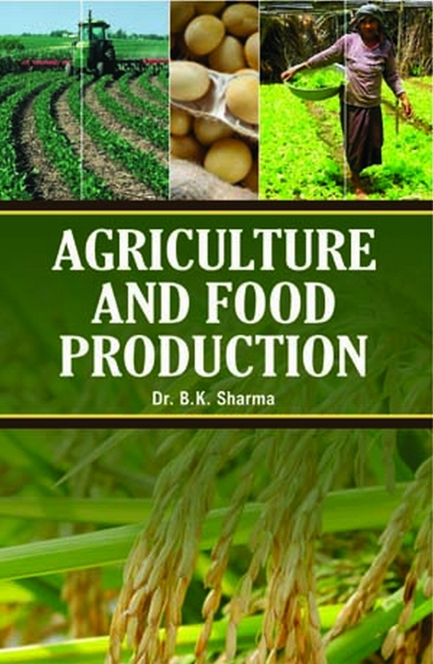 Agriculture and Food Production -  Dr. B. K. Sharma