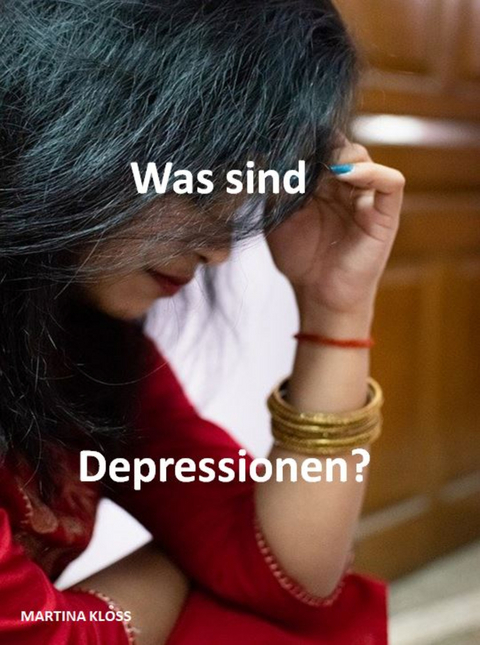 Was sind Depressionen? - Martina Kloss