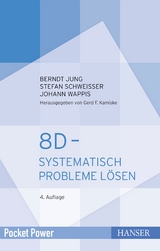 8D - Systematisch Probleme lösen - Berndt Jung, Stefan Schweißer, Johann Wappis