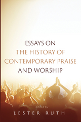 Essays on the History of Contemporary Praise and Worship - 