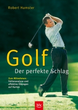 Golf – Der perfekte Schlag - Robert Hamster