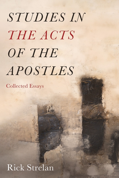 Studies in the Acts of the Apostles -  Rick Strelan