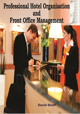 Professional Hotel Organisation And Front Office Management -  David Shoff