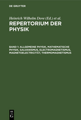 Allgemeine Physik, mathematische Physik, Galvanismus, Electromagnetismus, Magnetoelectricität, Thermomagnetismus - 