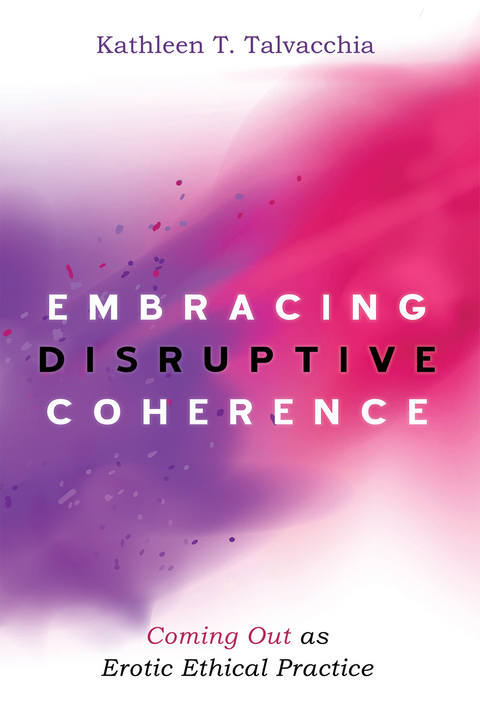 Embracing Disruptive Coherence -  Kathleen T. Talvacchia