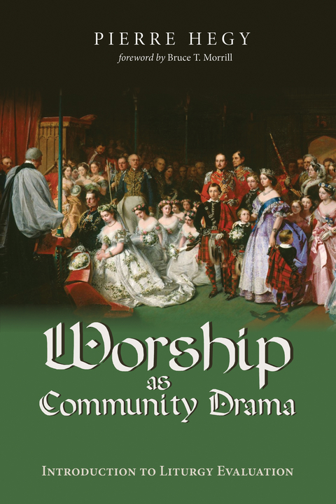 Worship as Community Drama - Pierre Hegy