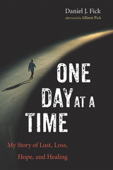 One Day at a Time -  Daniel J. Fick