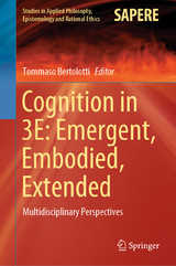 Cognition in 3E: Emergent, Embodied, Extended - 