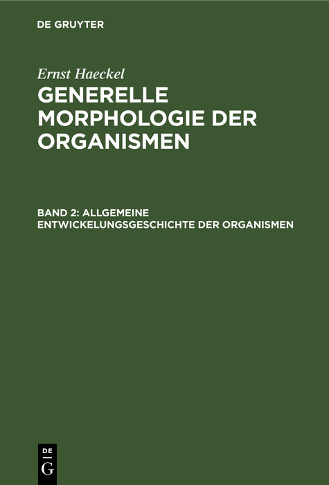 Allgemeine Entwickelungsgeschichte der Organismen - Ernst Haeckel