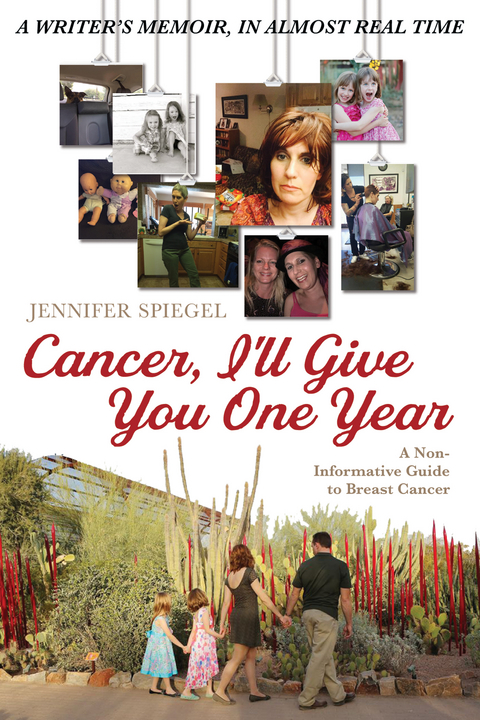 Cancer, I'll Give You One Year - Jennifer Spiegel