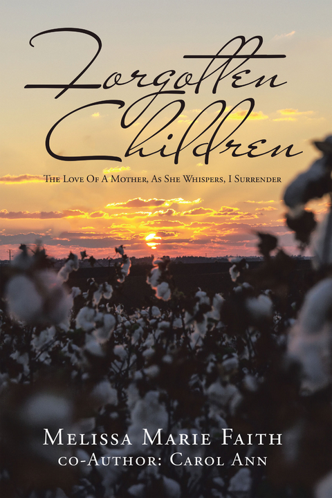 Forgotten Children - Melissa Marie Faith, Carol Ann