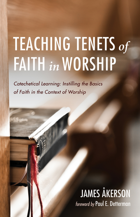 Teaching Tenets of Faith in Worship - James Akerson