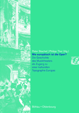 Wie europäisch ist die Oper? - Ther, Philipp; Stachel, Peter