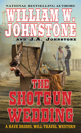 The Shotgun Wedding - William W. Johnstone, J.A. Johnstone