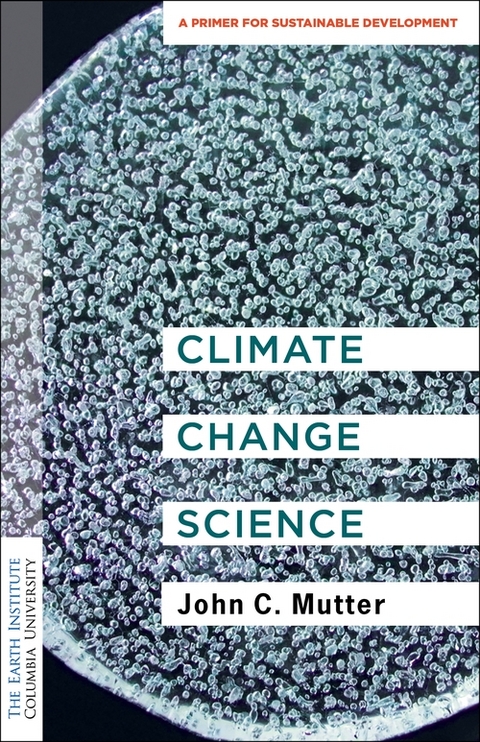 Climate Change Science -  John C. Mutter